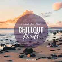 Chillout Beats 2: Chillout Your Mind (2022) торрент