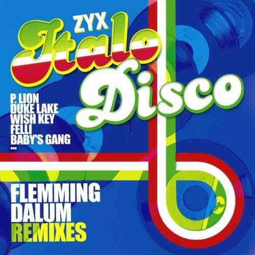 ZYX Italo Disco Flemming Dalum Remixes (2022) торрент