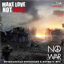 Make Love, not War (2CD) (2022) торрент