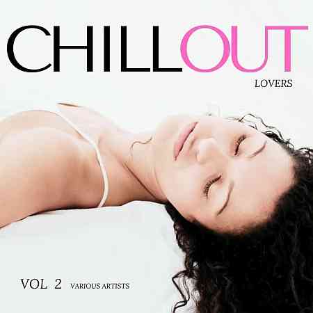 Chill Out Lovers, Vol. 2