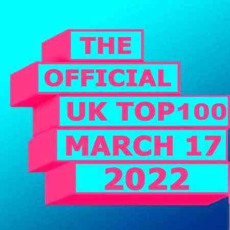 The Official UK Top 100 Singles Chart [17.03] 2022 (2022) торрент