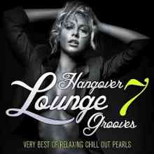 Hangover Lounge Grooves, Vol. 7