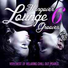 Hangover Lounge Grooves, Vol. 6