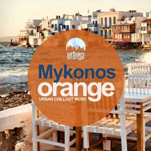Mykonos Orange: Urban Chillout Music (2022) торрент
