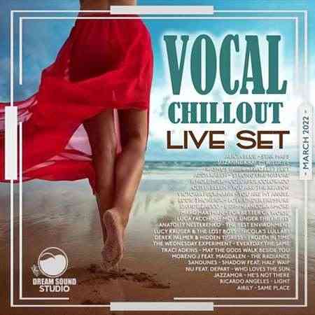 Vocal Chillout Live Set (2022) торрент