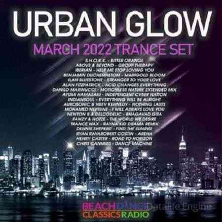 Urban Glow: March Trance Set