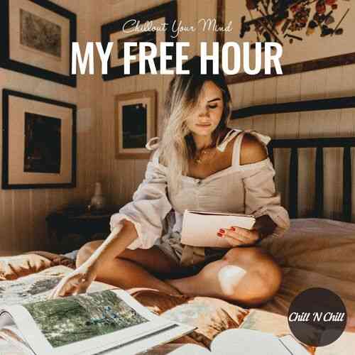 My Free Hour: Chillout Your Mind (2022) торрент