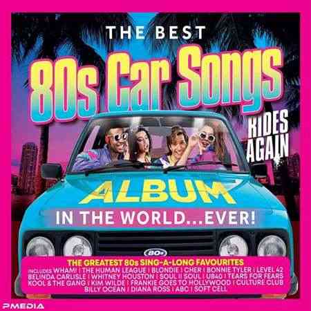 Best 80S Car Songs Album In The World Ever Rides Again Various [3CD] (2022) торрент
