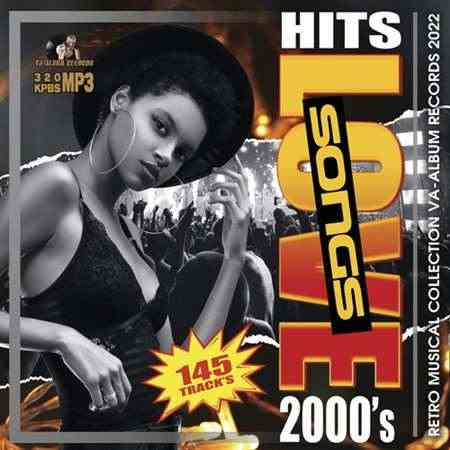 The Love Songs: Hits 2000's (2022) торрент