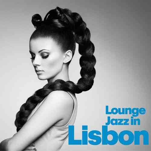 Lounge Jazz In Lisbon (2022) торрент