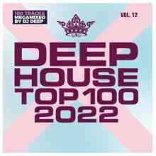 Deep House Top 100 2022, Vol. 12 (2022) торрент