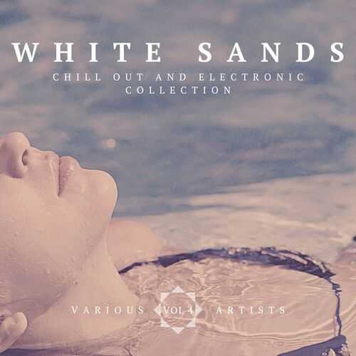 White Sands [Chill Out And Electronic Collection], Vol. 4 (2022) торрент