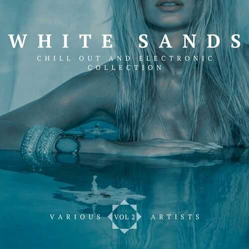 White Sands, Vol. 2 [Chill Out And Electronic Collection] (2022) торрент