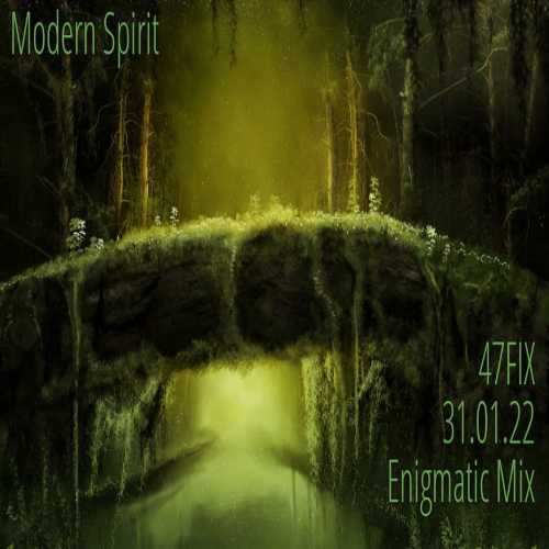 Enigmatic Mix: Modern Spirit [by 47FIX] (2022) торрент