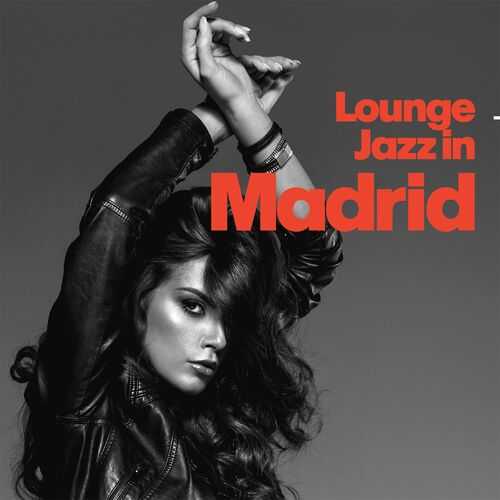 Lounge Jazz In Madrid (2022) торрент