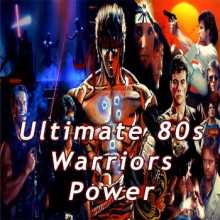 Ultimate 80s Warriors Power (2022) торрент