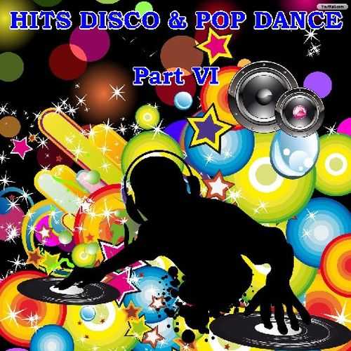 Hits Disco and Pop Dance - Part VI (2016) торрент