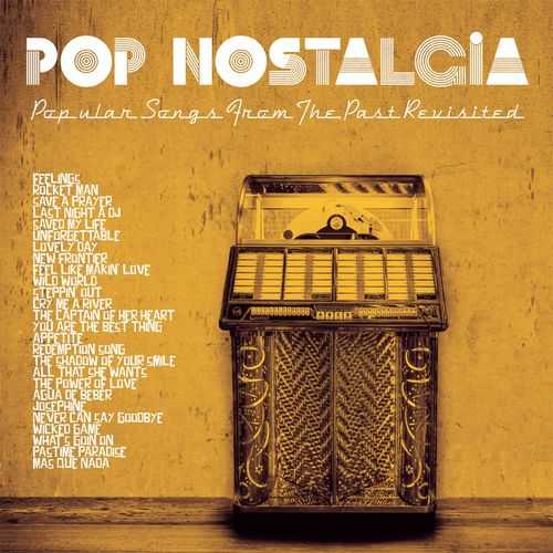 Pop Nostalgia [Popular Songs From The Past Revisited] (2022) торрент