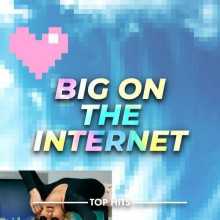 Big On The Internet