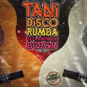 Tani-Disco Rumba & Flamenco Boogie 1976-1979 (2018) торрент