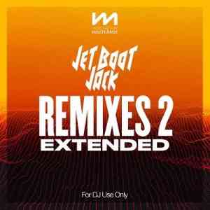 Mastermix Jet Boot Jack Remixes 2: Extended (2022) торрент