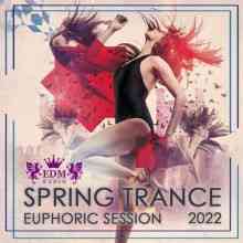 Spring Trance Euphoric Session (2022) торрент