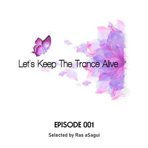 Let's Keep The Trance Alive - Episode 001 (2022) торрент