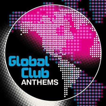 Global Club Anthems (2022) торрент