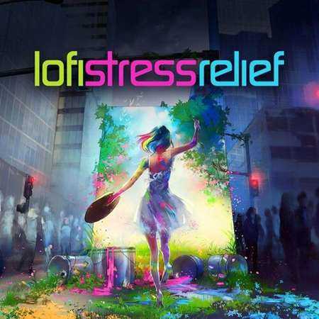 Lofi Stress Relief (2022) торрент