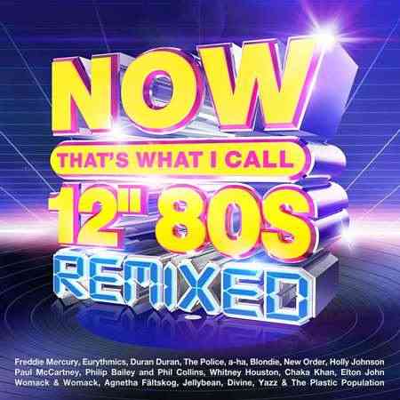 Now That's What I Call 12" 80s Remixed [4CD] (2022) торрент