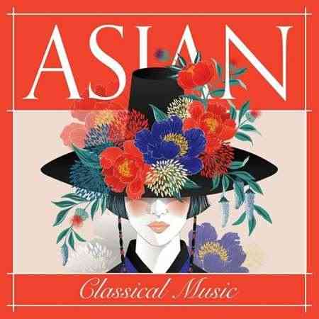 Asian Classical Music (2022) торрент