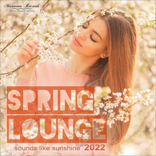 Spring Lounge 2022 [Sounds Like Sunshine] (2022) торрент