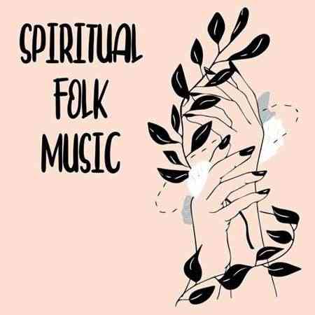 Spiritual Folk Music (2022) торрент