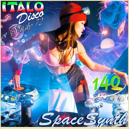 Italo Disco & SpaceSynth ot Vitaly 72 (140) (2022) торрент