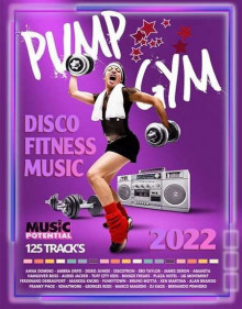 Pump Gym: Disco Fitness Music (2022) торрент