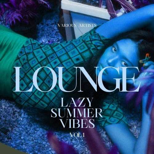 Lounge [Lazy Summer Vibes], Vol. 1 (2022) торрент