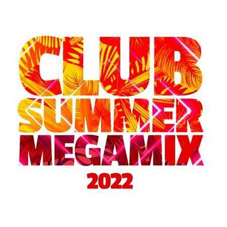 Club Summer Megamix 2022 (2022) торрент