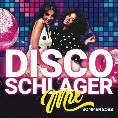 Disco Schlager Mix Sommer (2022) торрент