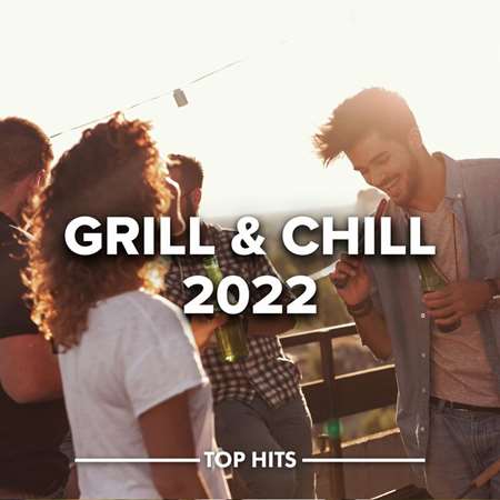 Grill &amp; Chill 2022 (2022) торрент