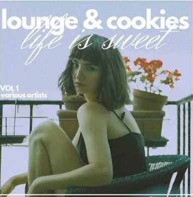 Life is Sweet (Lounge &amp; Cookies), Vol. 1-2 (2022) торрент