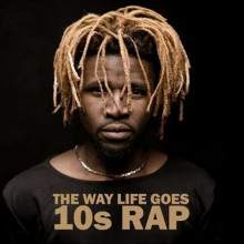 The Way Life Goes - 10s Rap (2022) торрент