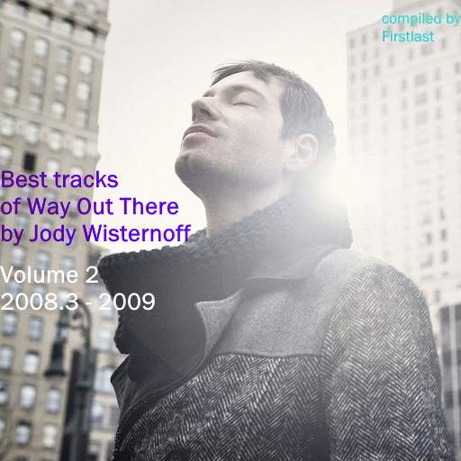 Best tracks of Way Out There by Jody Wisternoff. Volume 2