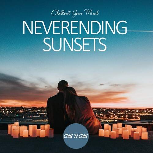 Neverending Sunsets: Chillout Your Mind (2022) торрент