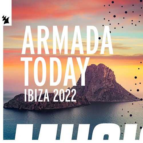 Armada Today - Ibiza 2022 (2022) торрент