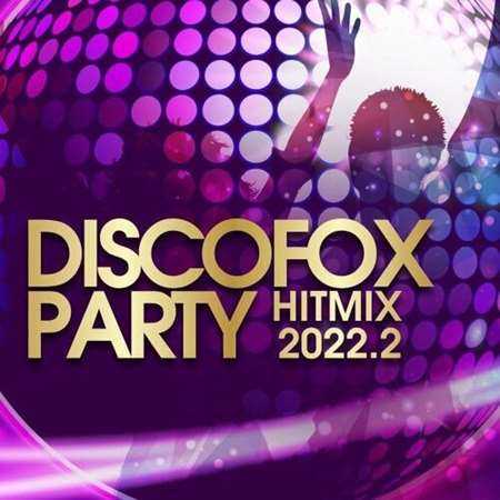 Discofox Party Hitmix 2022.2 (2022) торрент
