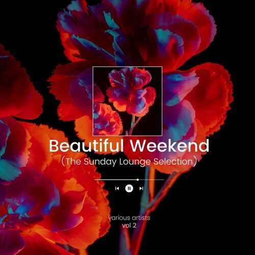Beautiful Weekend [Vol. 2] (2022) торрент
