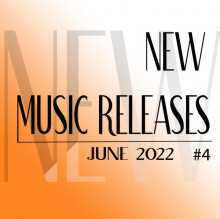 New Music Releases: June 2022 #4