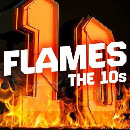 Flames - The 10s (2022) торрент
