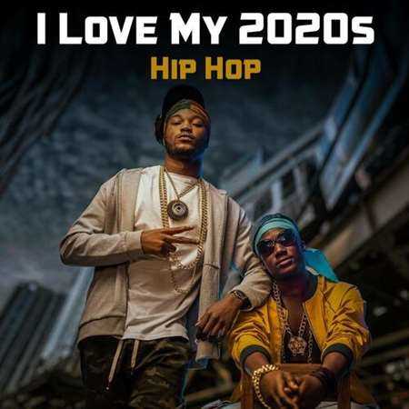I Love My 2020s Hip Hop (2022) торрент