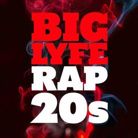 Big Lyfe - Rap 20s (2022) торрент